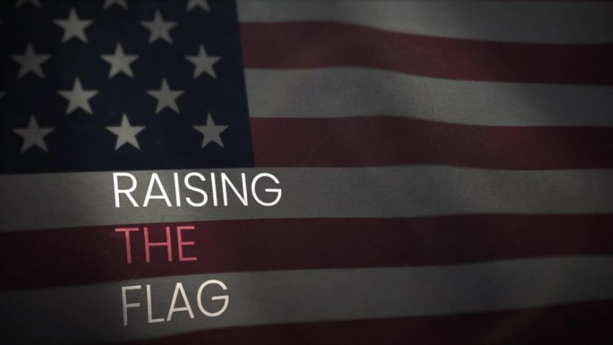 America’s 250th Anniversary  –  Raising the Flag